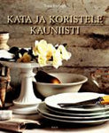 Tessa Evelegh - Kata ja koristele kauniisti