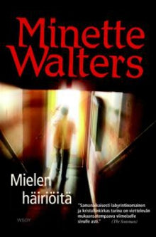 Minette Walters - Mielen häiriöitä