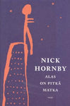 Nick Hornby - Alas on pitkä matka