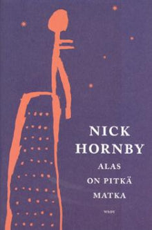 Nick Hornby - Alas on pitkä matka