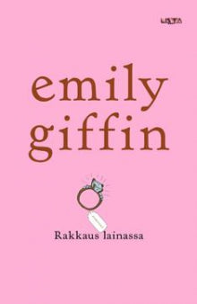 Emily Giffin - Rakkaus lainassa