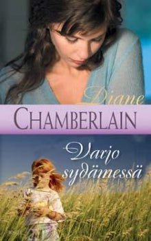 Diane Chamberlain - Varjo sydämessä