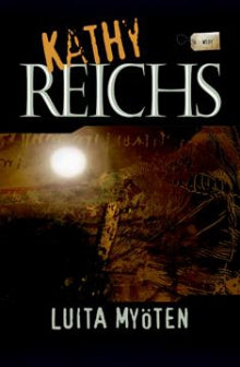 Kathy Reichs - Luita myöten