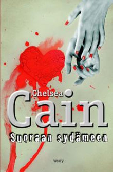 Chelsea Cain - Suoraan sydämeen