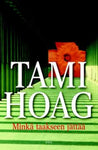 Tami Hoag - Minkä taakseen jättää