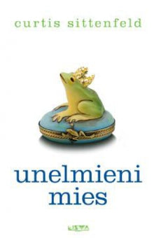 Curtis Sittenfeld - Unelmieni mies