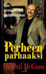 Phillip C McGraw - Perheen parhaaksi