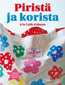 Cath Kidston - Piristä ja korista à la Cath Kidston