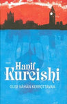 Hanif Kureishi - Olisi vähän kerrottavaa