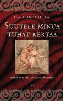 Eva Cantarella - Suutele minua tuhat kertaa