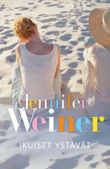 Jennifer Weiner - Ikuiset ystävät