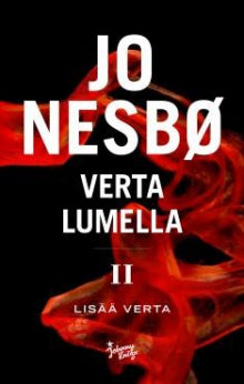 Jo Nesbo - Verta lumella Osa II Lisää verta