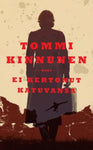 Tommi Kinnunen - Ei kertonut katuvansa