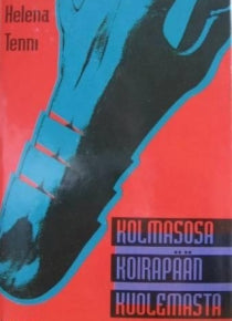 Sari-Helena Tenni - Kolmasosa Koirapään kuolemasta