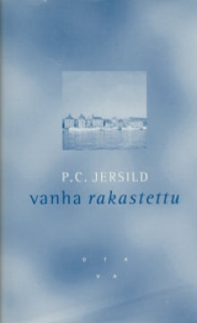 P. C. Jersild - Vanha rakastettu