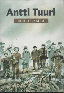 Antti Tuuri - Uusi Jerusalem