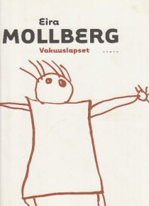 Eira Mollberg - Vakuuslapset