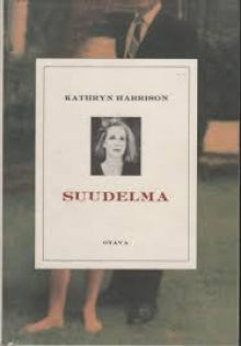 Kathryn Harrison - Suudelma