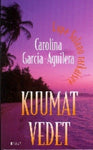 Carolina Garcia-Aguilera - Kuumat vedet