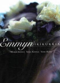 Merja Innilä - Emmyn ikikukkia