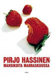 Pirjo Hassinen - Mansikoita marraskuussa