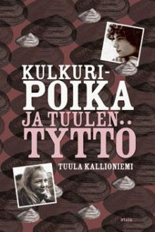 Tuula Kallioniemi - Kulkuripoika ja tuulen tyttö