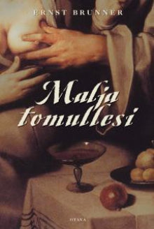 Ernst Brunner - Malja tomullesi