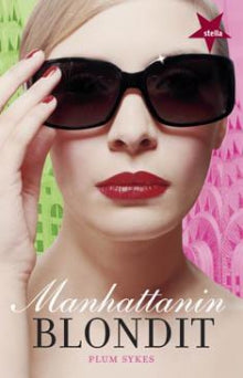 Plum Sykes - Manhattanin blondit