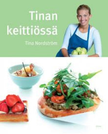 Tina Nordström - Tinan keittiössä