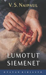 V. S. Naipaul - Lumotut siemenet