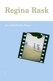 Regina Rask - Jos rehellisiä ollaan