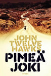 John Twelve Hawks - Pimeä joki