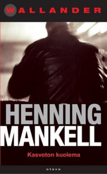 Henning Mankell - Kasvoton kuolema