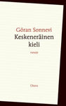 Göran Sonnevi - Keskeneräinen kieli