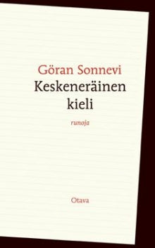 Göran Sonnevi - Keskeneräinen kieli