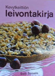 Soili Soisalo - Kevytkeittiön leivontakirja