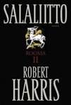 Robert Harris - Salaliitto - Rooma II