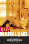 Liza Marklund - Elinkautinen