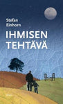 Stefan Einhorn - Ihmisen tehtävä