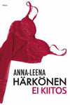 Anna-Leena Härkönen - Ei kiitos