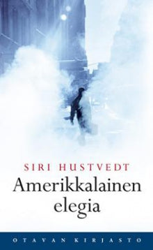 Siri Hustvedt - Amerikkalainen elegia