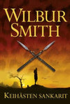 Wilbur Smith - Keihästen sankarit