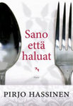 Pirjo Hassinen - Sano että haluat