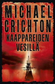 Michael Crichton - Kaappareiden vesillä