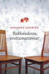 Johanna Adorjan - Rakkaudessa erottamattomat