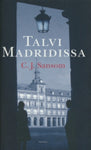 Sansom C.J - Talvi Madridissa