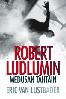 Eric Van Lustbader - Robert Ludlumin Medusan tähtäin