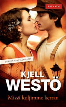 Kjell Westö - Missä kuljimme kerran