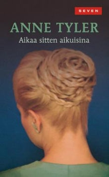 Anne Tyler - Aikaa sitten aikuisina