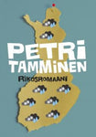 Petri Tamminen - Rikosromaani